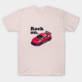 Rock on. (GT hachiroku) T-Shirt